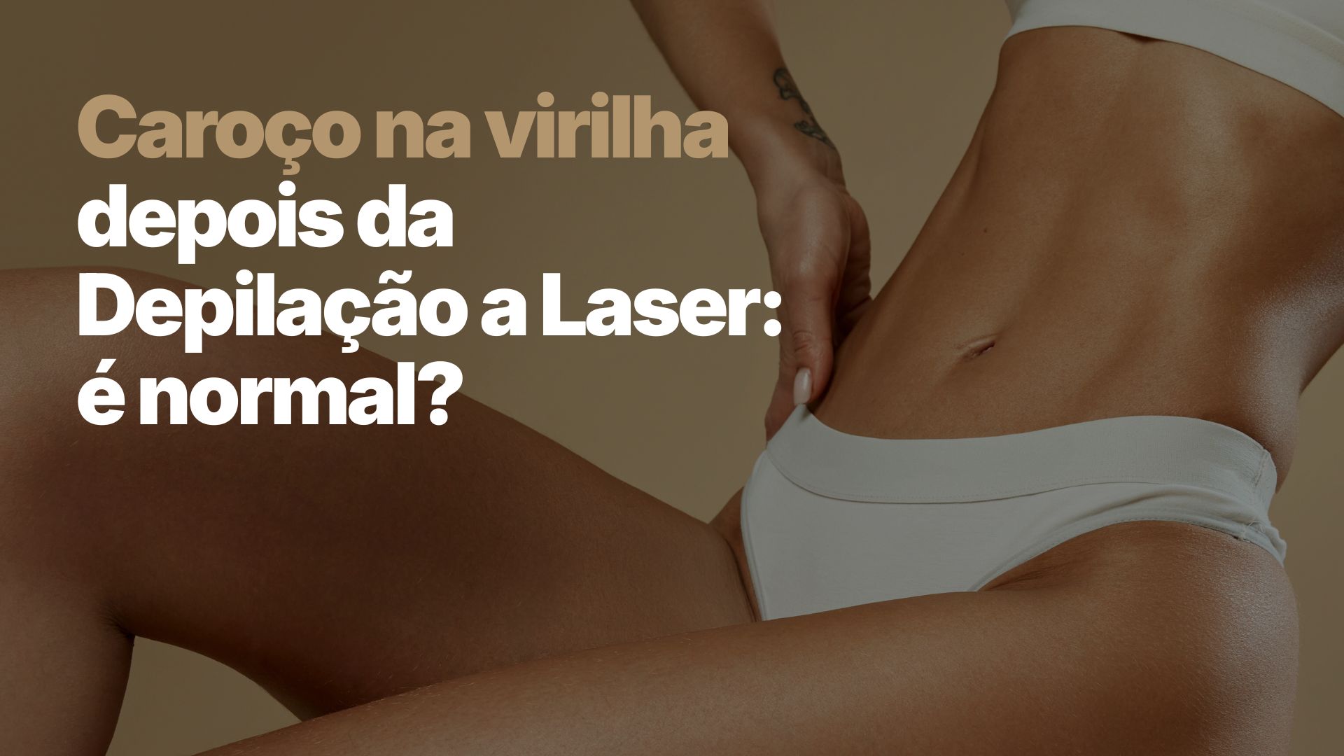 Mulher segurando a região da virilha após depilação a laser.